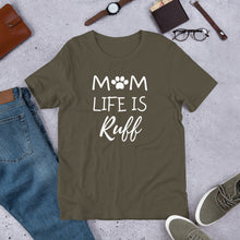 Mom Life is Ruff T-Shirt