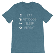 EAT PETDOGS SLEEP REPEAT Short-Sleeve Unisex T-Shirt