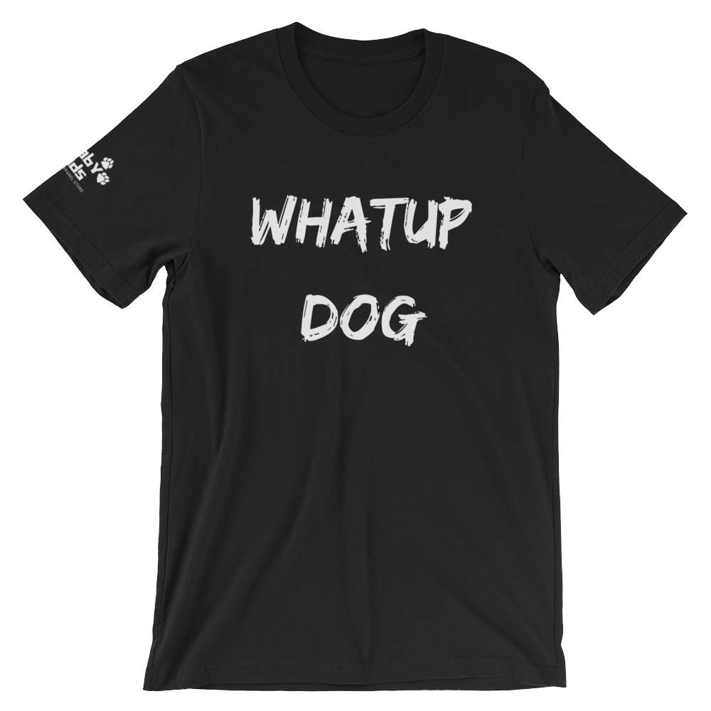 Whatup Dog Short-Sleeve Unisex T-Shirt